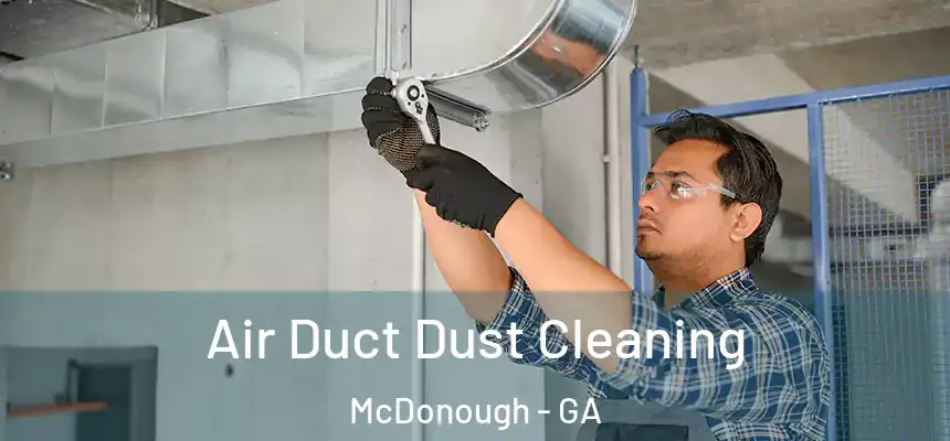  Air Duct Dust Cleaning McDonough - GA