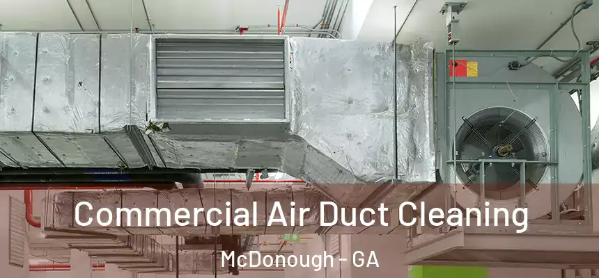  Commercial Air Duct Cleaning McDonough - GA