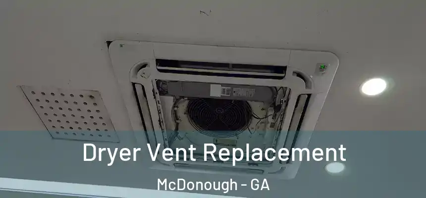 Dryer Vent Replacement McDonough - GA