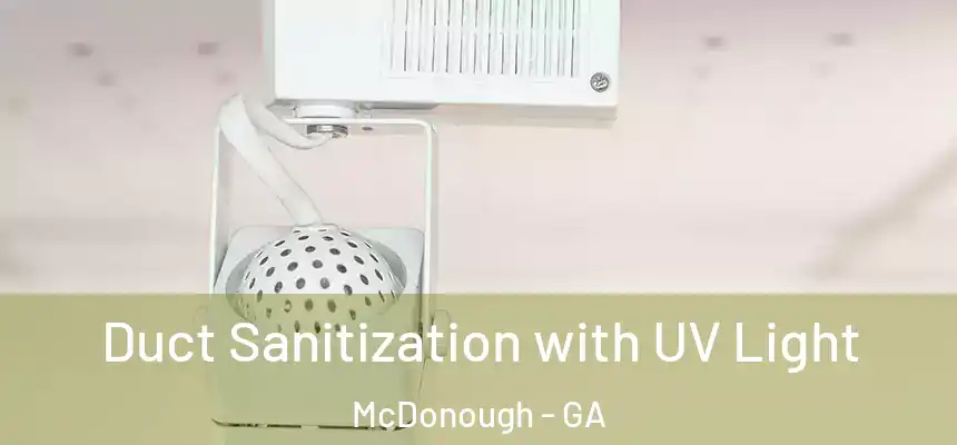 Duct Sanitization with UV Light McDonough - GA