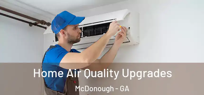  Home Air Quality Upgrades McDonough - GA