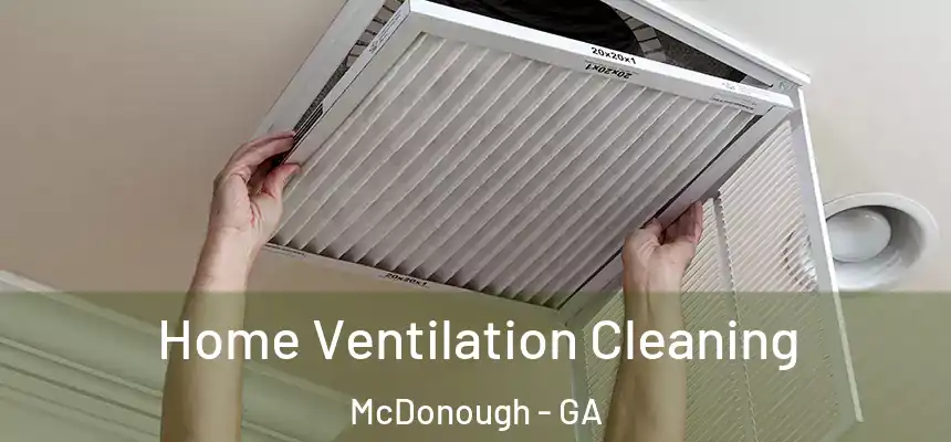  Home Ventilation Cleaning McDonough - GA