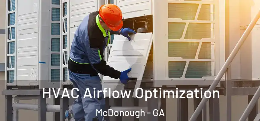 HVAC Airflow Optimization McDonough - GA