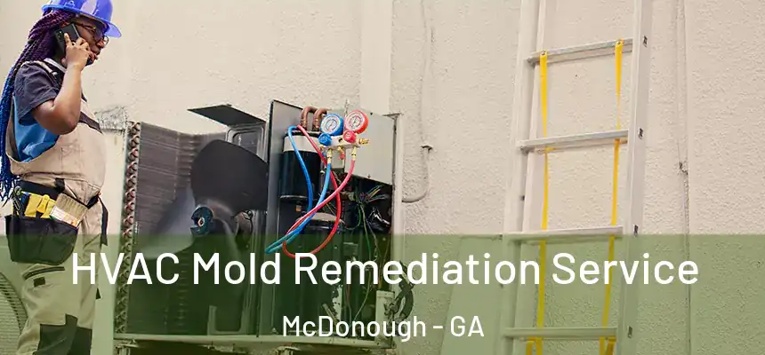  HVAC Mold Remediation Service McDonough - GA