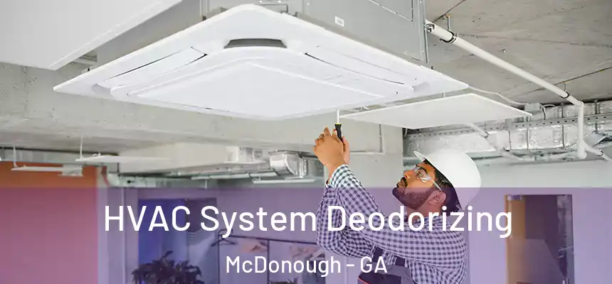  HVAC System Deodorizing McDonough - GA