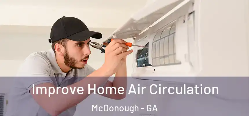  Improve Home Air Circulation McDonough - GA