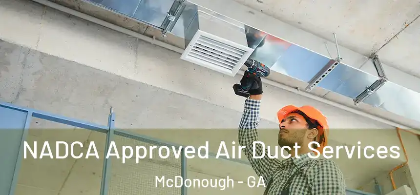  NADCA Approved Air Duct Services McDonough - GA
