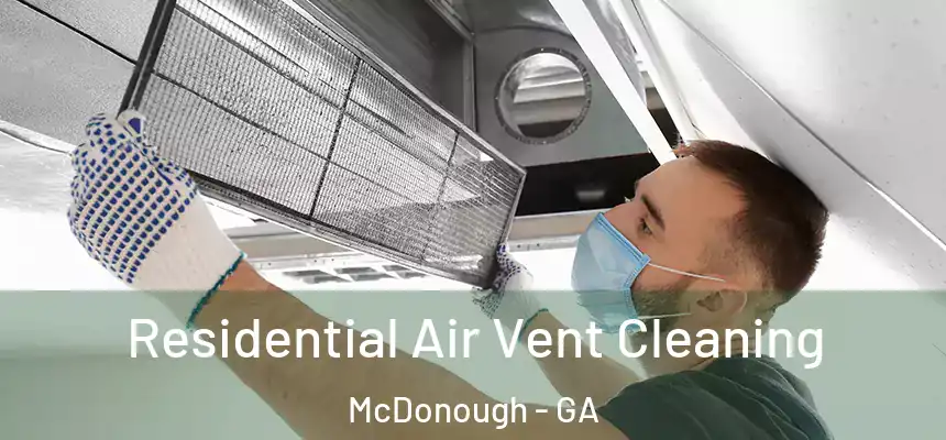  Residential Air Vent Cleaning McDonough - GA