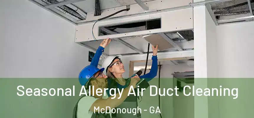  Seasonal Allergy Air Duct Cleaning McDonough - GA