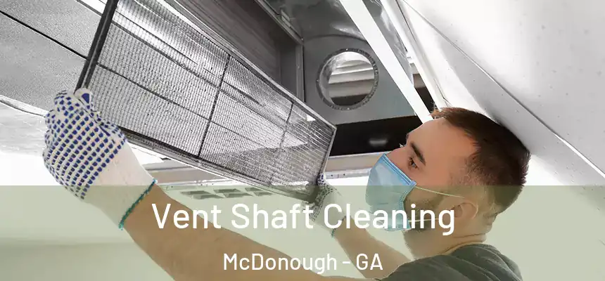  Vent Shaft Cleaning McDonough - GA