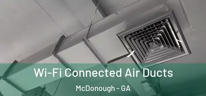  Wi-Fi Connected Air Ducts McDonough - GA